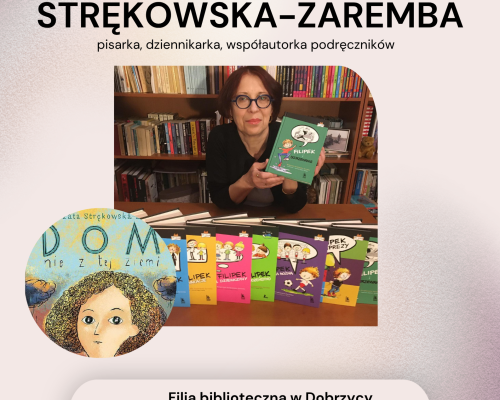 Spotkanie z Małgorzatą Strękowską-Zarembą w Dobrzycy