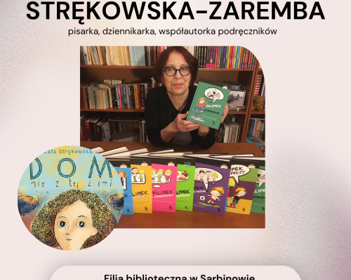 Spotkanie z Małgorzatą Strękowską-Zarembą w Sarbinowie